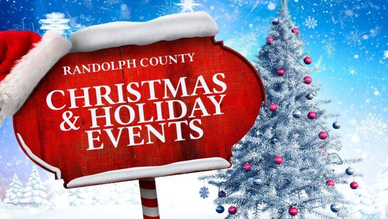 Holiday & Christmas Events in Randolph County